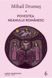 Povestea neamului rom&acirc;nesc (Vol. 6) - Hardcover - Mihail Drumeş - Cartea Rom&acirc;nească | Art