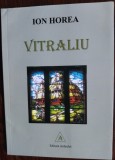 Cumpara ieftin ION HOREA - VITRALIU (VERSURI, 2016) [DEDICATIE / AUTOGRAF]