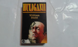 WILLIAM DIEHL - HULIGANII, Rao