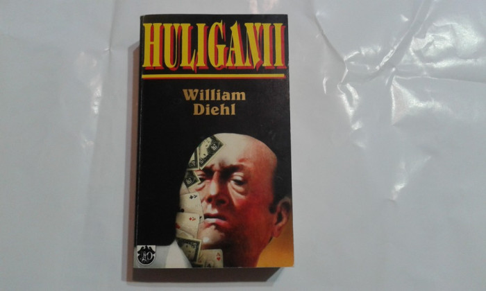 WILLIAM DIEHL - HULIGANII