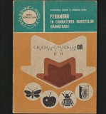 Cumpara ieftin FEROMONII &Icirc;N COMBATEREA INSECTELOR DĂUNĂTOARE - GHIZDAVU IUSTIN, OPREAN IOAN