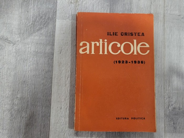 Articole (1923-1936) de Ilie Cristea