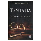 Tentatia lui Homo Eoropaeus - Victor Neumann