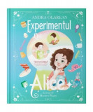 Experimentul lui Alice - Andra Olarean