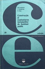 CONSTRUCTIA SI EXPLOATAREA INSTALATIILOR DE ILUMINAT PUBLIC-M. IORDACHE, V. IORDACHE, P. ENE-324809