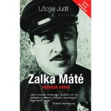 Zalka M&aacute;t&eacute; legend&aacute;k n&eacute;lk&uuml;l - Lőcsei Judit