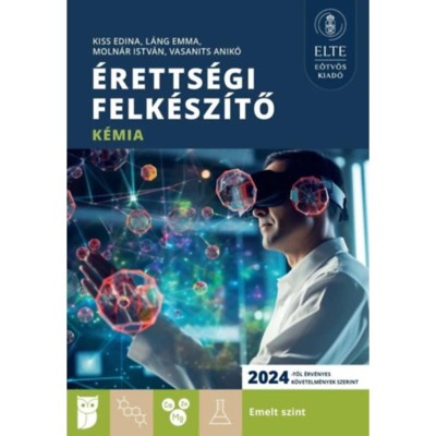 &amp;Eacute;retts&amp;eacute;gi felk&amp;eacute;sz&amp;iacute;tő - K&amp;eacute;mia - Emelt szint - Kiss Edina foto