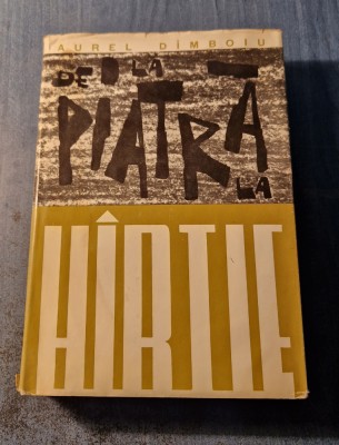 De la piatra la hartie Aurel Dimboiu foto