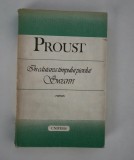 Marcel Proust In cautarea timpului pierdut Swann Editura Univers