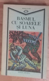 BASMUL CU SOARELE SI LUNA ( DIN BASMELE TIMPULUI SI SPATIULUI) 1988