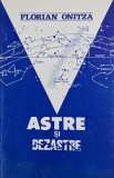 Astre si dezastre. Puterea astrelor confirmata de evenimentele istorice - Florian Onitza