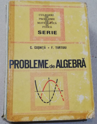 C Cosnita, F Turtoiu Probleme de algebra 1972 foto