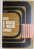 Retele si instalatii de incalzire centrala. Manual pentru licee de specialitate, anii III, IV si V si scoli de maistri &ndash; Ilie Ionescu