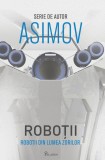 Cumpara ieftin Roboții IV. Roboții din Lumea Zorilor - Isaac Asimov, Paladin