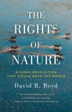 The Rights Of Nature A Legal Revolution That Could Save the World