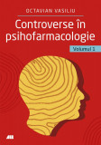 Controverse in psihofarmacologie - vol. 1 - Dr. Octavian Vasiliu