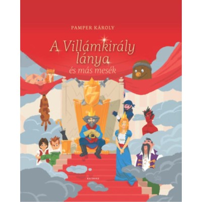 A Vill&amp;aacute;mkir&amp;aacute;ly l&amp;aacute;nya &amp;eacute;s m&amp;aacute;s mes&amp;eacute;k - Pamper K&amp;aacute;roly foto