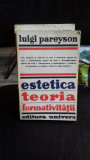 ESTETICA TEORIA FORMATIVITATII - LUIGI PAREYSON