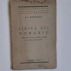 N.I. Herescu - Lirica Lui Horatiu. Antologie + Scurta Biografie (Ed. Ramuri 1929