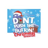 Don't Push the Button! a Christmas Adventure: An Interactive Holiday Book for Toddlers