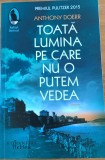 Toata lumina pe care nu o putem vedea - Anthony Doerr