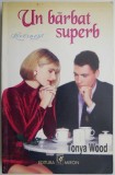 Un barbat superb - Tonya Wood - Roman de dragoste