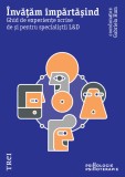 invatam impartasind. Ghid de experiente scrise de si pentru specialistii L&amp;D - Trei