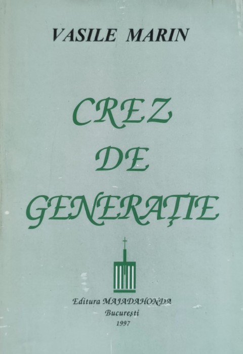 Crez De Generatie - Vasile Marin , D227