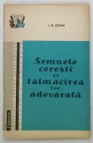 &quot; SEMNELE CERESTI &quot; SI TALMACIREA LOR ADEVARATA de I.M. STEFAN , 1959