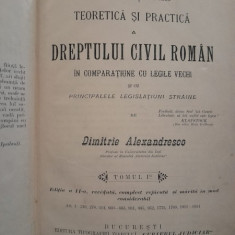 DREPTUL CIVIL ROMAN IN COMPARATIE CU LEGILE VECHI SI CU PRINCIPALELE LEGISLATIUNI STRAINE - DIMITRIE ALEXANDRESCO TOMUL I