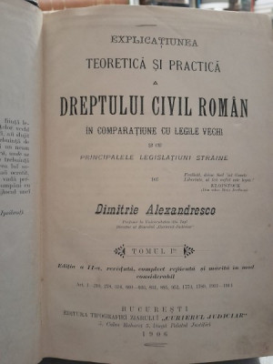 DREPTUL CIVIL ROMAN IN COMPARATIE CU LEGILE VECHI SI CU PRINCIPALELE LEGISLATIUNI STRAINE - DIMITRIE ALEXANDRESCO TOMUL I foto