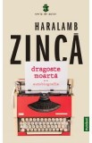 Dragoste moarta - Haralamb Zinca
