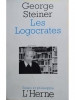 George Steiner - Les Logocrates (editia 2003)