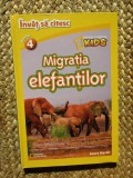 Invat sa citesc. Nivelul 4. Migratia elefantilor, Litera