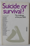 SUICIDE OR SURVIVAL ? THE CHALLENGE OF THE YEAR 2000 , by AMADOU - MAHTAR M&#039; BOW ..BERNRAD ZEHRFUSS , 1978