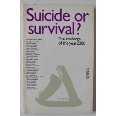 SUICIDE OR SURVIVAL ? THE CHALLENGE OF THE YEAR 2000 , by AMADOU - MAHTAR M&#039; BOW ..BERNRAD ZEHRFUSS , 1978
