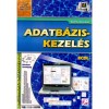 Adatb&aacute;zis-kezel&eacute;s - Informatikai f&uuml;zetek 5. - B&aacute;rtfai Barnab&aacute;s
