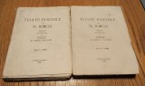 TOATE POESIILE lui N. IORGA - 2 Volume - M. Oprea, M. Bobu (lucrate de) - Valenii-de-Munte, 1939/1940, 276+277 p.; coperta originala