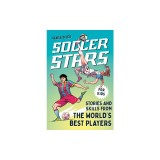 Soccer Stars: Stories and Skills from the World's Best Players