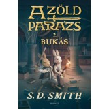 A Z&ouml;ld Par&aacute;zs 2. - Buk&aacute;s - S. D. Smith