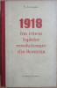 V. Liveanu - 1918 Din Istoria Luptelor Revolutionare din Romania