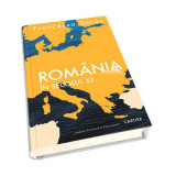 Rom&acirc;nia &icirc;n secolul XX - Hardcover - Francesco Guida - Cartier