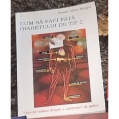 Susan Elliot-Wright - Cum sa fci fata Diabetului de tip 2