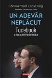 Un adevăr neplăcut - Paperback brosat - Cecilia Kang, Sheera Frenkel - Polirom