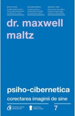 Psiho-Cibernetica - Maxwell Maltz - Curtea Veche