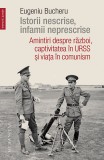 Istorii nescrise, infamii neprescrise - Humanitas