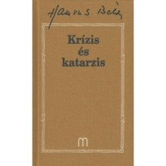 Kr&iacute;zis &eacute;s katarzis - Essz&eacute;k, tanulm&aacute;nyok, előad&aacute;sok, hozz&aacute;sz&oacute;l&aacute;sok II. (1936-1939) - Hamvas B&eacute;la