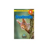 Squirrels: Animals That Make a Difference! (Engaging Readers, Level 1)