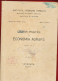 &quot;Lucrari practice la Economia Agrara&quot; Editia II-a, UZ INTERN - Timisoara 1971