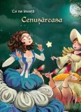 Ce ne invata: Cenusareasa - ForYou
